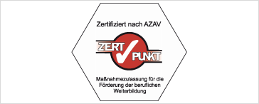 Zertifiziert nach AZAV – Maßnahmezulassung für die Förderung der beriflichen Weiterbildung